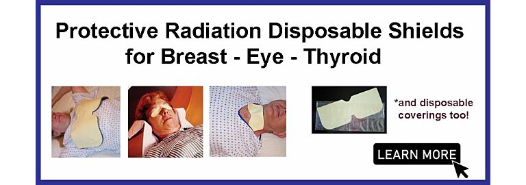 Protective Disposable Shields for CT – Breast, Eye, and Thyroid Shields Available Now