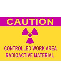 Caution Controlled Work Area Radioactive Materials Sign 14 x 10