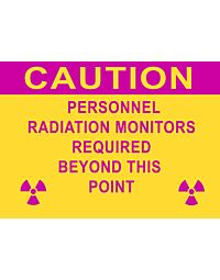 Caution Personnel Radiation Monitors Required Beyond this Point Sign 14 x 10