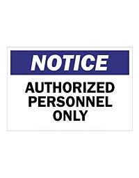 NOTICE - Authorized Personnel Only Sign